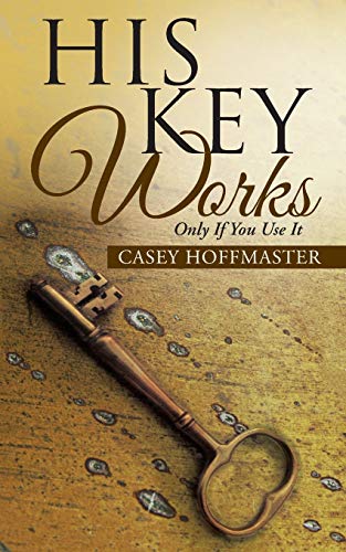 His Key Works Only If You Use It [Paperback]