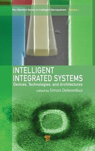 Intelligent Integrated Systems Devices, Technologies, and Architectures [Hardcover]