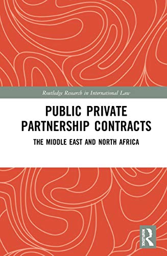 Public Private Partnership Contracts The Middle East and North Africa [Hardcover]