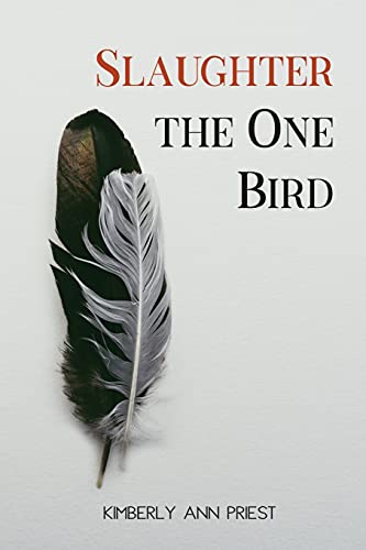 Slaughter the One Bird [Paperback]