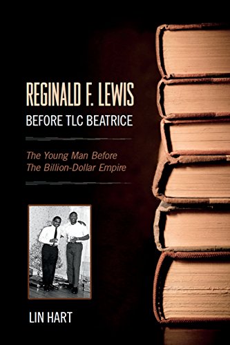 Reginald F. Lewis Before Tlc Beatrice The Young Man Before The Billion-Dollar E [Paperback]