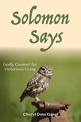Solomon Says Godly Counsel for Victorious Living [Hardcover]