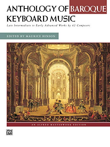 Anthology of Baroque Keyboard Music Late Intermediate to Early Advanced Works b [Paperback]
