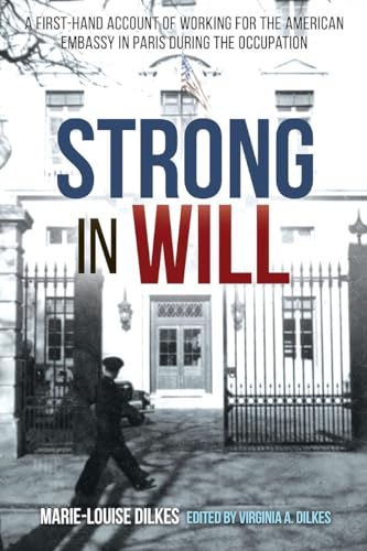Strong in Will Working for the American Embassy in Paris During the Nazi Occupa [Hardcover]