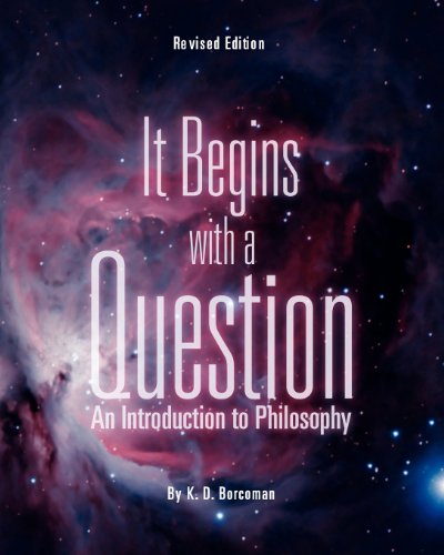 It Begins With A Question An Introduction To Philosophy (revised Edition) [Paperback]
