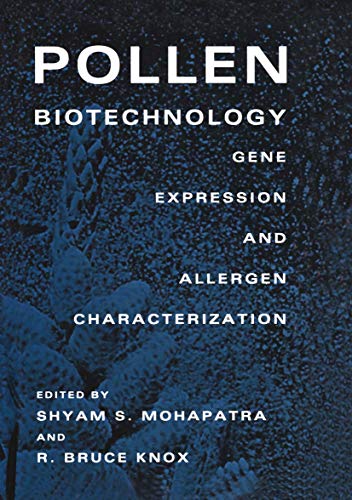 Pollen Biotechnology Gene Expression and Allergen Characterization [Paperback]