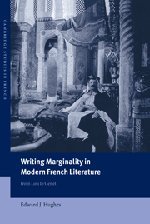 Writing Marginality in Modern French Literature From Loti to Genet [Hardcover]