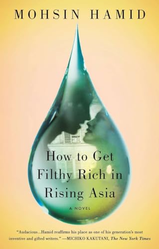 How to Get Filthy Rich in Rising Asia A Novel [Paperback]