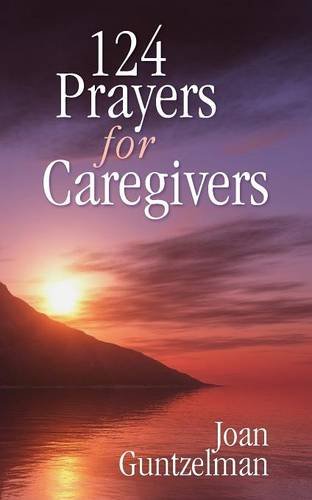 124 Prayers For Caregivers [Paperback]