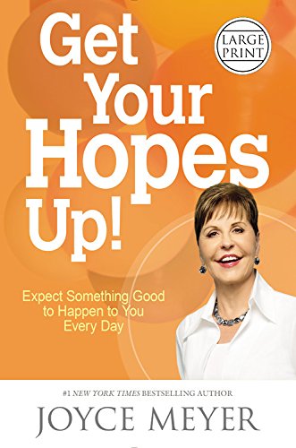 Get Your Hopes Up Expect Something Good to Happen to You Every Day [Hardcover]