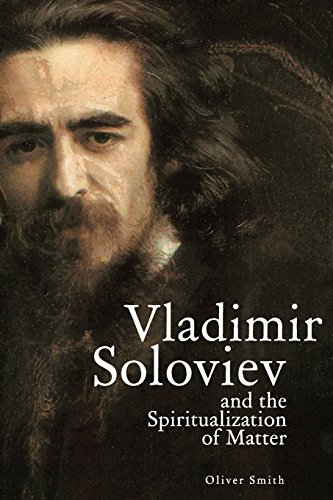 Vladimir Soloviev and the Spiritualization of Matter [Paperback]