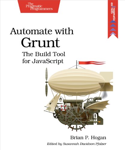 Automate with Grunt The Build Tool for JavaScript [Paperback]