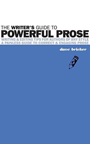 The Writer's Guide To Powerful Prose [Paperback]