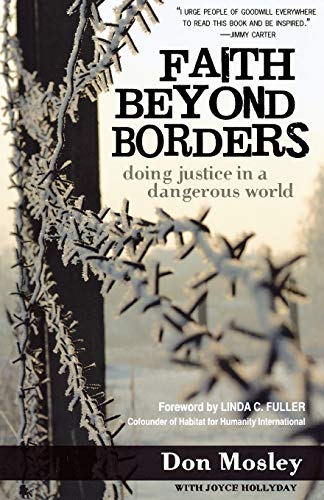 Faith Beyond Borders Doing Justice in a Dangerous World [Paperback]