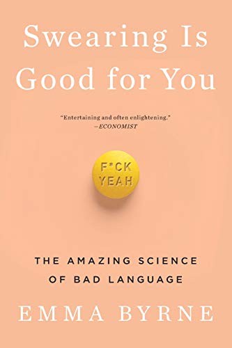 Swearing Is Good for You The Amazing Science of Bad Language [Paperback]