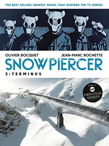Snowpiercer Vol. 3 Terminus (Graphic Novel) [Paperback]