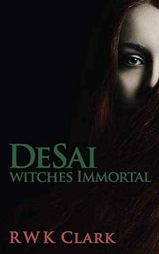 Witches Immortal A Novel (desai Trilogy) (volume 2) [Paperback]