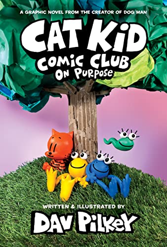 Cat Kid Comic Club On Purpose A Graphic Novel (Cat Kid Comic Club 3) From th [Hardcover]