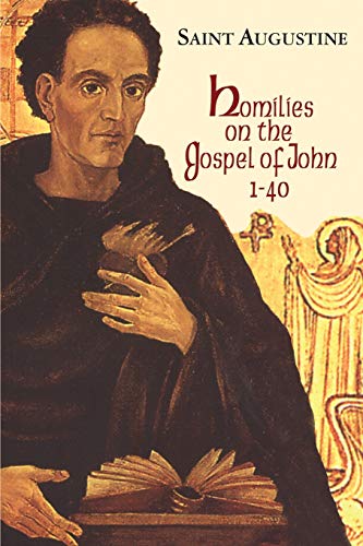 Homilies On The Gospel Of John 1-40 (works Of Saint Augustine A Translation For [Paperback]