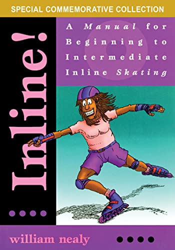 Inline A Manual for Beginning to Intermediate Inline Skating [Paperback]