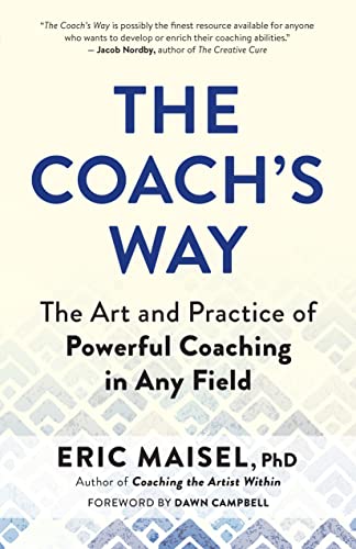 The Coachs Way The Art and Practice of Powerful Coaching in Any Field [Paperback]