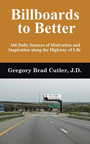 Billboards to Better  366 Daily Sources of Motivation and Inspiration along the [Paperback]