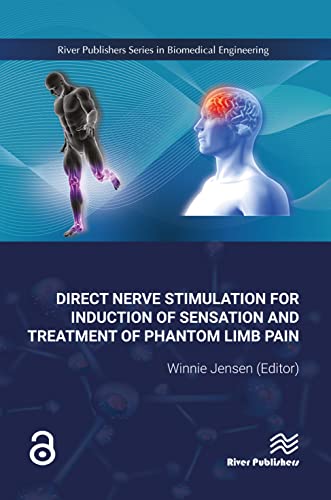 Direct Nerve Stimulation for Induction of Sensation and Treatment of Phantom Lim [Hardcover]
