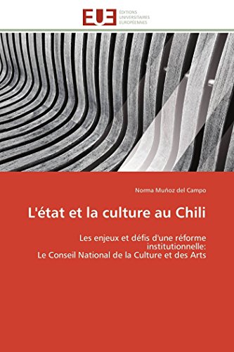 L'tat Et La Culture Au Chili Les Enjeux Et Dfis D'une Rforme Institutionnell [Paperback]