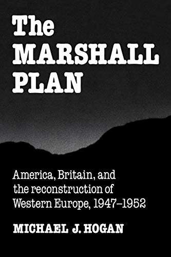The Marshall Plan America, Britain and the Reconstruction of Western Europe, 19 [Paperback]