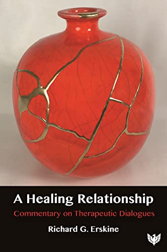 A Healing Relationship Commentary on Therapeutic Dialogues [Paperback]