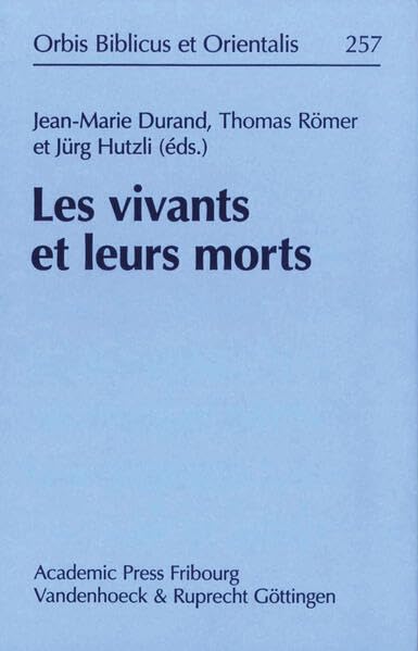 Les vivants et leurs morts Actes du colloque organise par le College de France, [Hardcover]