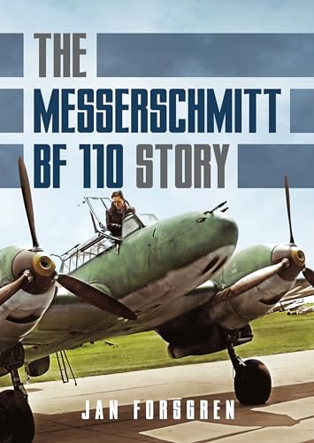 The Messerschmitt Bf 110 Story [Hardcover]