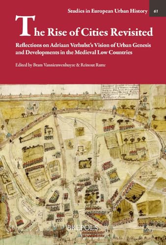 The Rise of Cities Revisited Reflections on Adriaan Verhulst's Vision of Urban  [Hardcover]