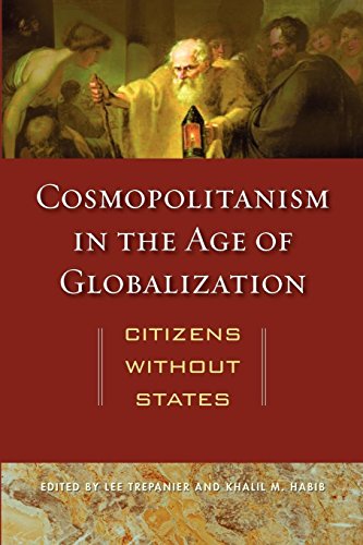 Cosmopolitanism In The Age Of Globalization Citizens Without States [Paperback]