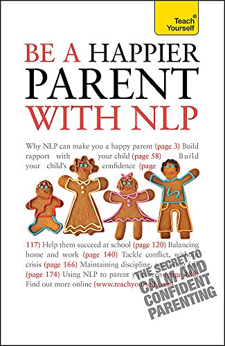 Be a Happier Parent with Nlp (Teach Yourself - General) [Paperback]