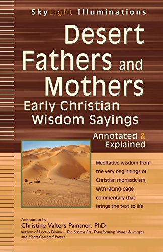 Desert Fathers and Mothers Early Christian Wisdom SayingsAnnotated & Expla [Paperback]