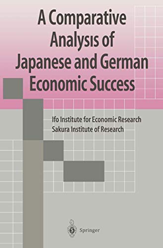 A Comparative Analysis of Japanese and German Economic Success [Paperback]