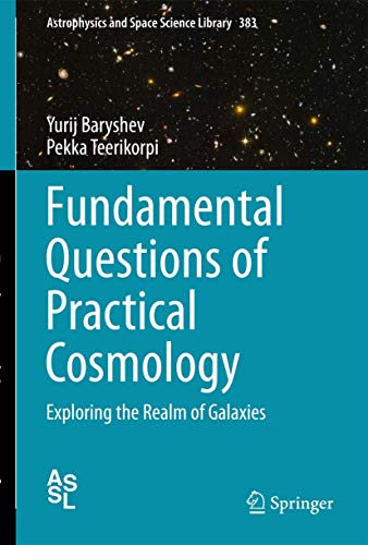 Fundamental Questions of Practical Cosmology Exploring the Realm of Galaxies [Hardcover]