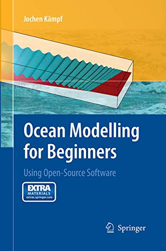 Ocean Modelling for Beginners Using Open-Source Software [Paperback]