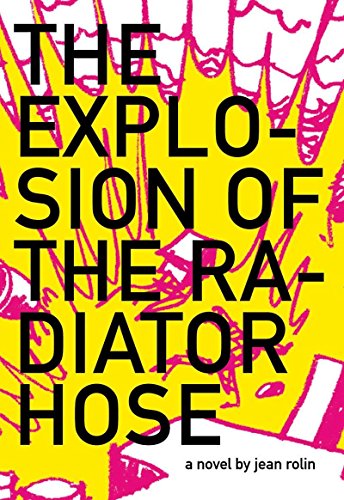 Explosion of the Radiator Hose [Paperback]
