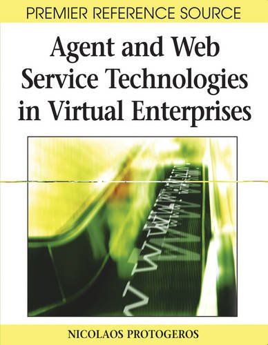 Agent and Web Service Technologies in Virtual Enterprises [Hardcover]