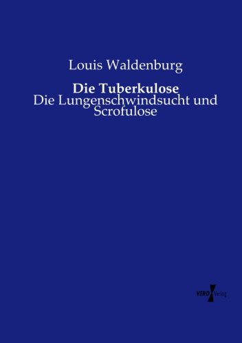 Die Tuberkulose [Paperback]