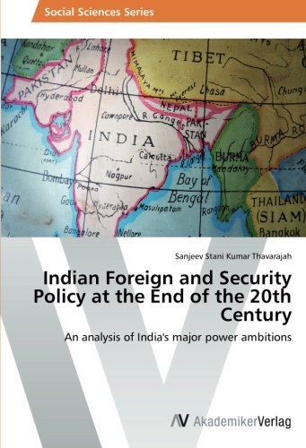 Indian Foreign and Security Policy at the End of the 20th Century [Paperback]