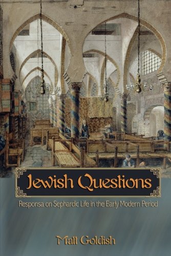 Jewish Questions Responsa on Sephardic Life in the Early Modern Period [Paperback]