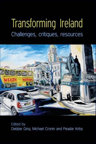 Transforming Ireland Challenges, critiques, resources [Paperback]