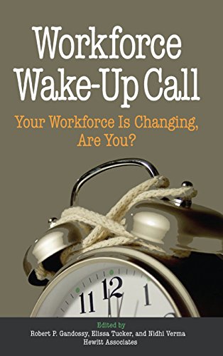Workforce Wake-Up Call Your Workforce is Changing, Are You [Hardcover]