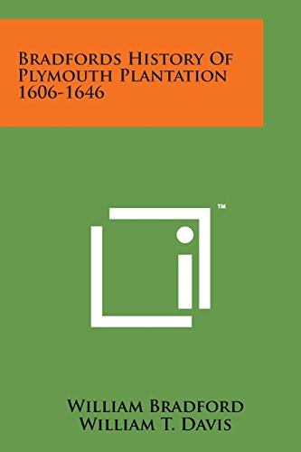 Bradfords History of Plymouth Plantation 1606-1646 [Paperback]