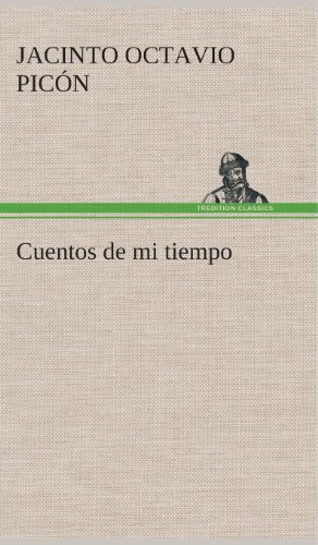 Cuentos de Mi Tiempo [Hardcover]