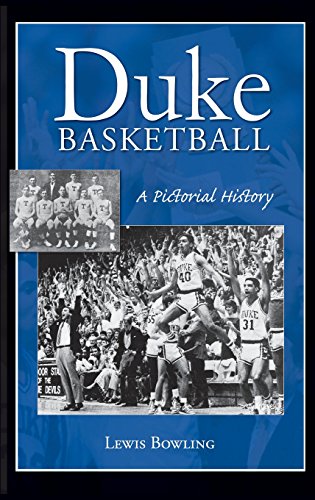 Duke Basketball  A Pictorial History [Hardcover]