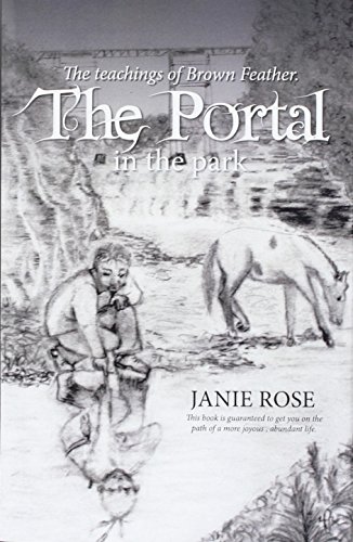 Portal in the Park  The Teachings of Brown Feather [Hardcover]